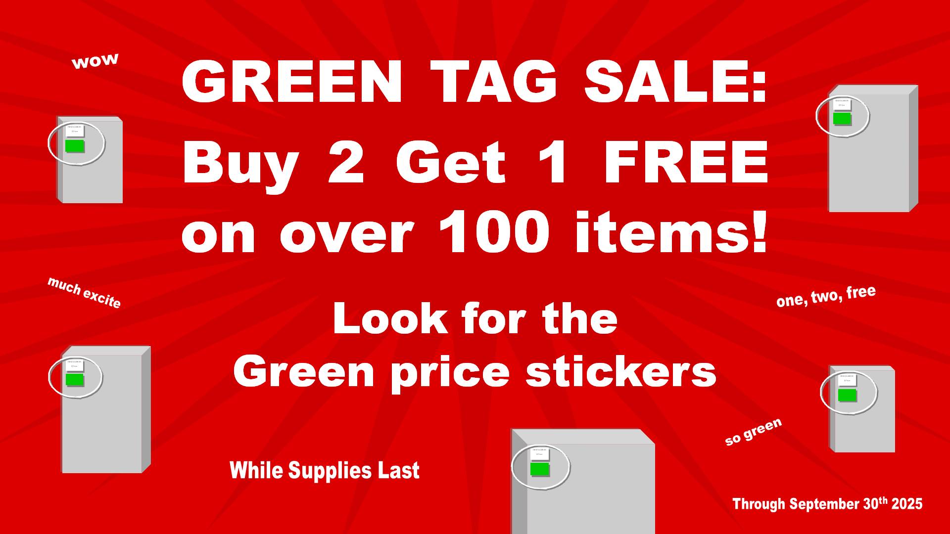 Green Tag Sale runs through September 30th 2025